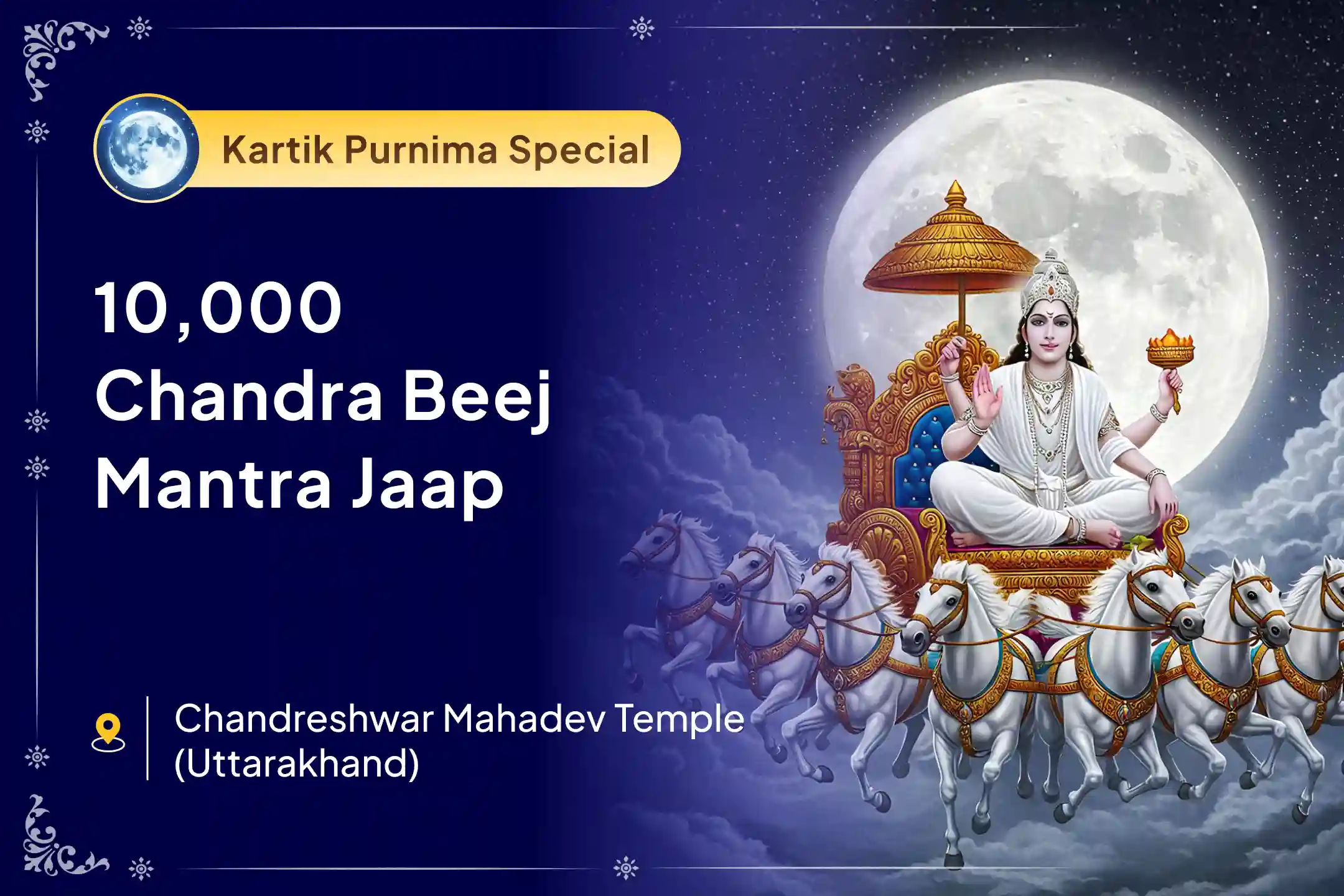 Participate in the Kartika Purnima Chandra Graha Special 10,000